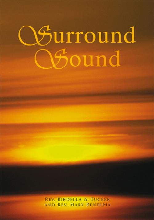 Cover of the book Surround Sound by Rev. Mary Renteria, Rev. Birdella A. Tucker, Xlibris US