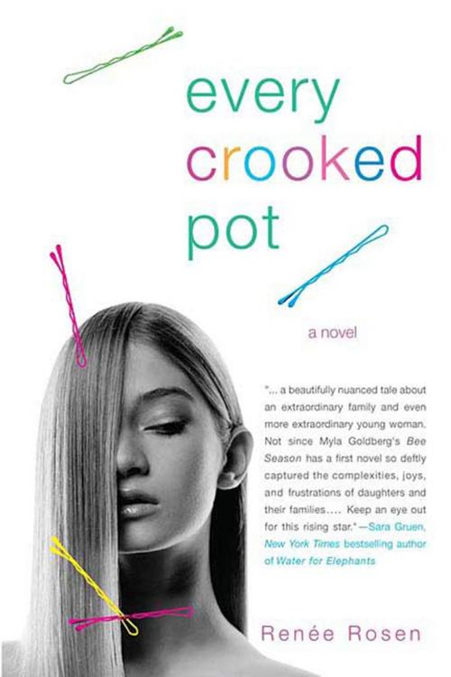 Cover of the book Every Crooked Pot by Renee Rosen, St. Martin's Press