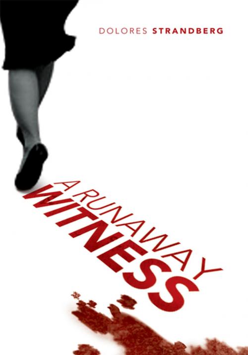 Cover of the book A Runaway Witness by Dolores Strandberg, Xlibris US