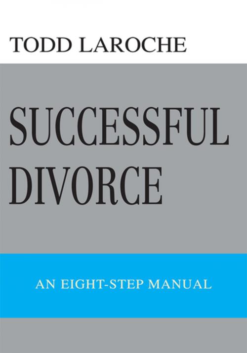 Cover of the book Successful Divorce by Todd LaRoche, iUniverse