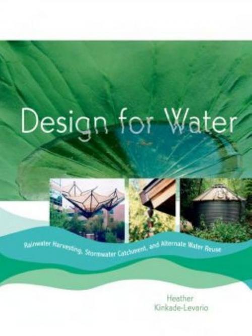 Cover of the book Design For Water by Heather Kincade-Levario, New Society Publishers