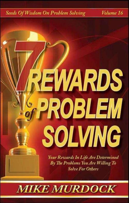 Cover of the book 7 Rewards of Problem Solving by Mike Murdock, Wisdom International, Inc.