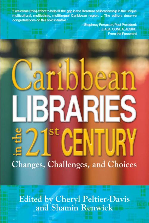 Cover of the book Caribbean Libraries in the 21st Century by , Information Today, Inc.
