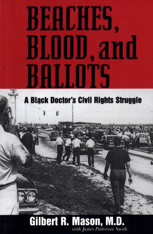 Cover of the book Beaches, Blood, and Ballots by M.D., Gilbert R. Mason, James Patterson Smith, University Press of Mississippi