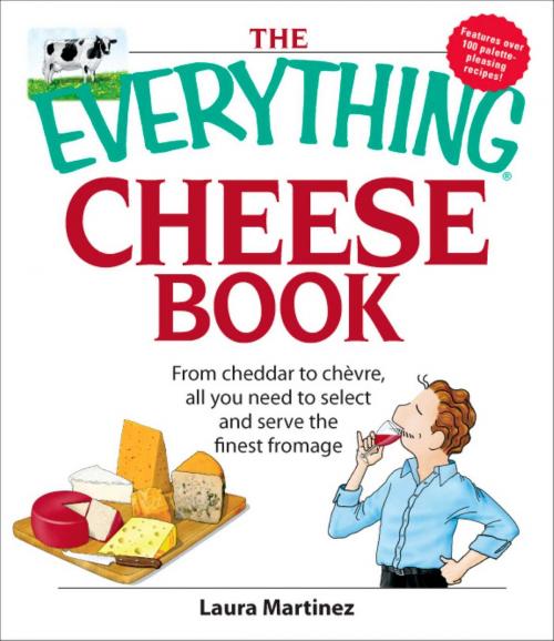 Cover of the book The Everything Cheese Book by Laura Martinez, Adams Media