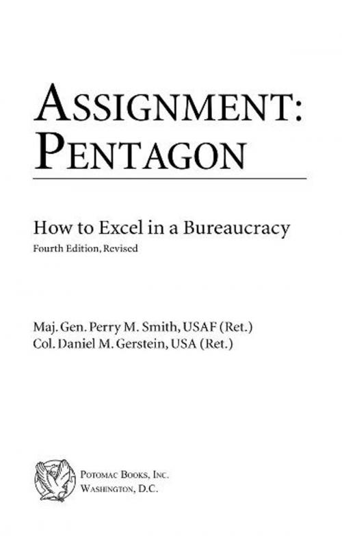 Cover of the book Assignment: Pentagon by Maj. Gen. Perry M. Smith, USAF (Ret.); Col. Daniel M Gerstein, USA (Ret.), Potomac Books Inc.