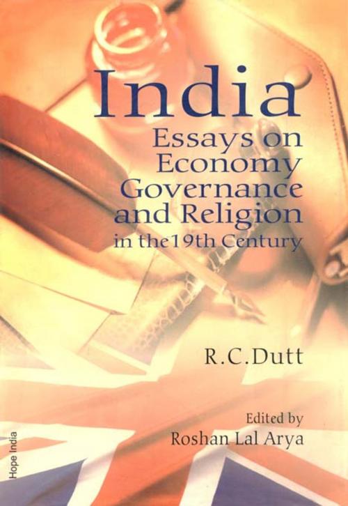 Cover of the book India Essays on Economy Governance and Religion in the 19th Century by R. C. Dutt, Hope India Publications