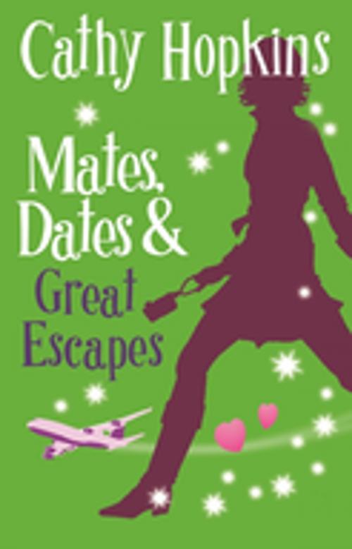 Cover of the book Mates, Dates and Great Escapes by Cathy Hopkins, Bonnier Publishing Fiction