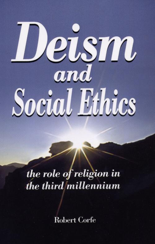 Cover of the book Deism and Social Ethics by Robert Corfe, Arena Books