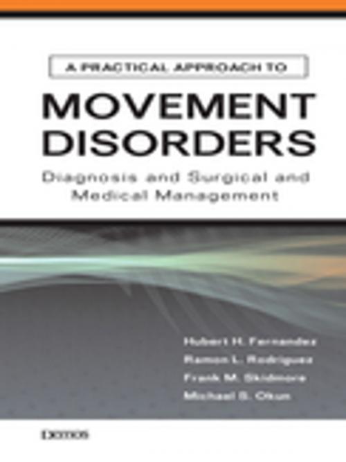 Cover of the book A Practical Approach to Movement Disorders by Michael Okun, MD, Ramon L. Rodriguez, MD, Frank M. Skidmore, MD, Springer Publishing Company