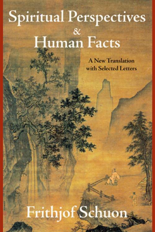 Cover of the book Spiritual Perspectives and Human Facts by Frithjof Schuon, World Wisdom