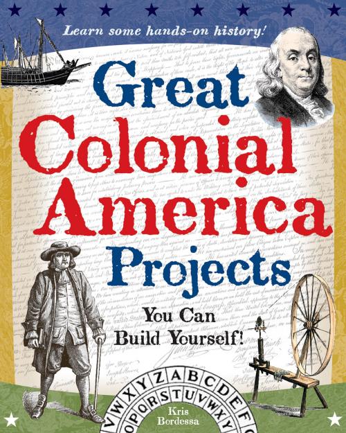 Cover of the book Great Colonial America Projects by Kris Bordessa, Nomad Press