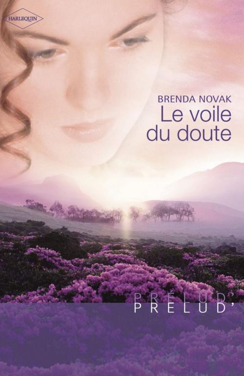 Cover of the book Le voile du doute (Harlequin Prélud') by Brenda Novak, Harlequin
