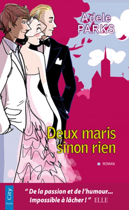 Cover of the book Deux maris sinon rien by Adele Parks, City Edition