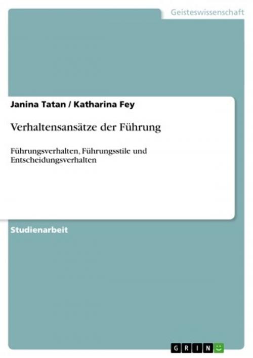 Cover of the book Verhaltensansätze der Führung by Janina Tatan, Katharina Fey, GRIN Verlag