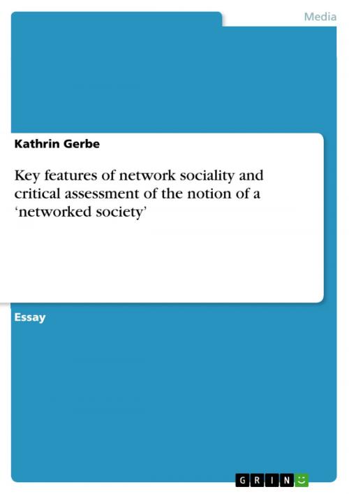 Cover of the book Key features of network sociality and critical assessment of the notion of a 'networked society' by Kathrin Gerbe, GRIN Publishing