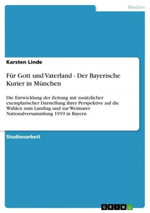 Cover of the book Für Gott und Vaterland - Der Bayerische Kurier in München by Karsten Linde, GRIN Verlag