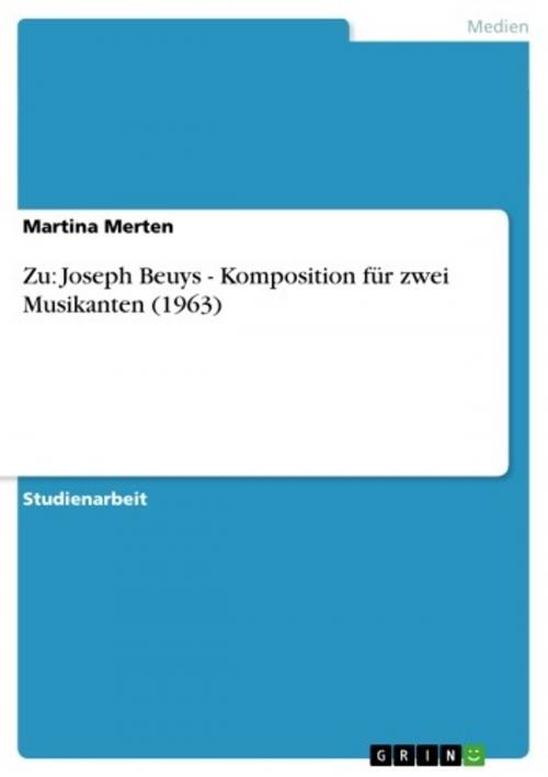 Cover of the book Zu: Joseph Beuys - Komposition für zwei Musikanten (1963) by Martina Merten, GRIN Verlag