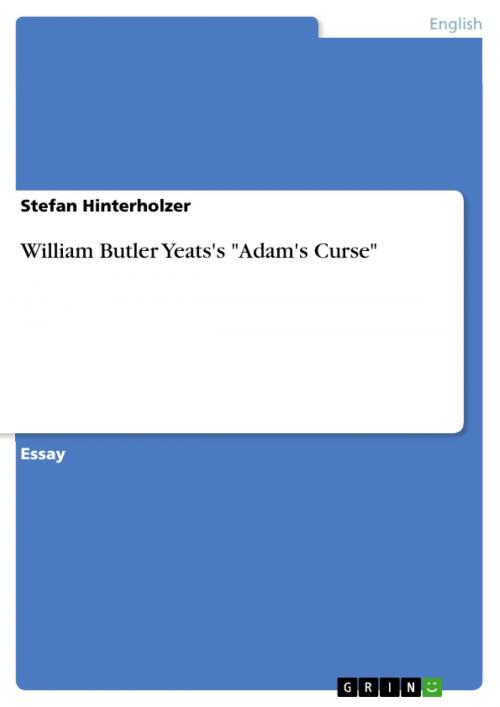 Cover of the book William Butler Yeats's 'Adam's Curse' by Stefan Hinterholzer, GRIN Verlag