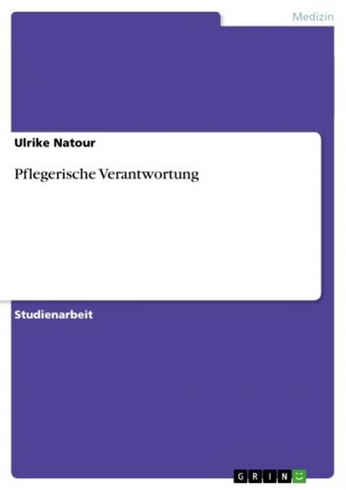 Cover of the book Pflegerische Verantwortung by Ulrike Natour, GRIN Verlag