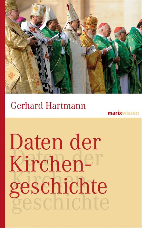 Cover of the book Daten der Kirchengeschichte by Gerhard Hartmann, marixverlag