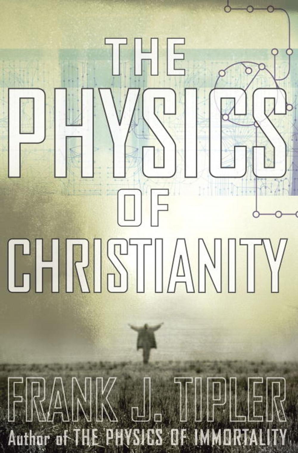 Big bigCover of The Physics of Christianity