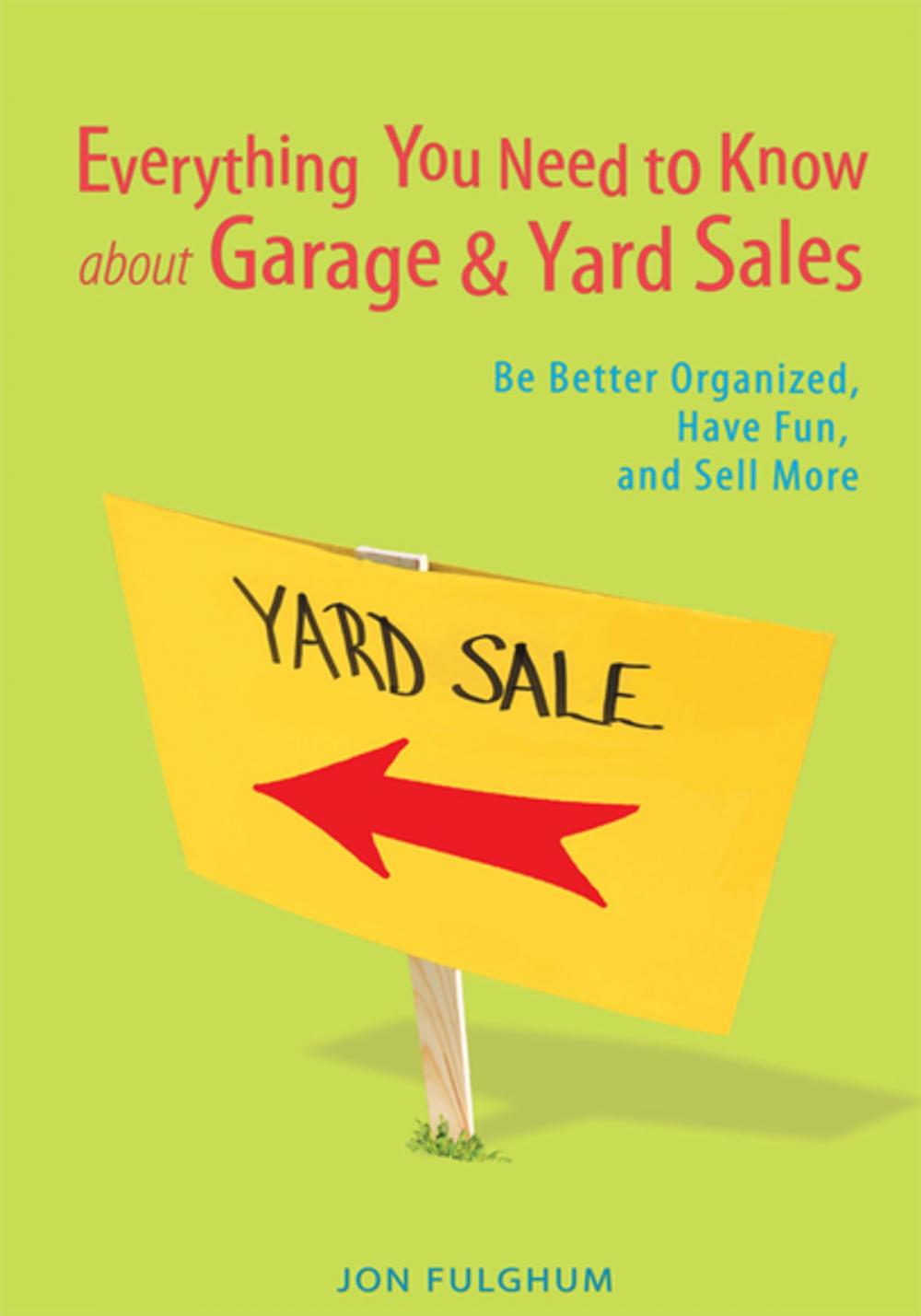 Big bigCover of Everything You Need to Know About Garage & Yard Sales