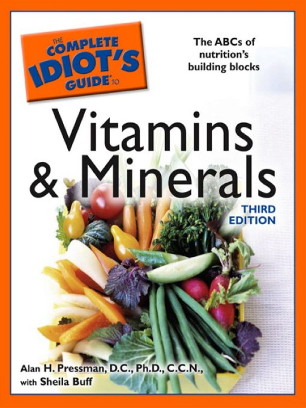 Big bigCover of The Complete Idiot's Guide to Vitamins and Minerals, 3rd Edition