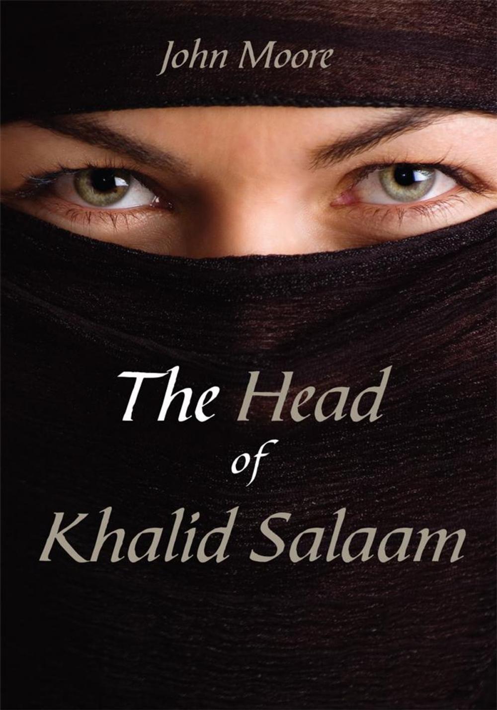 Big bigCover of The Head of Khalid Salaam