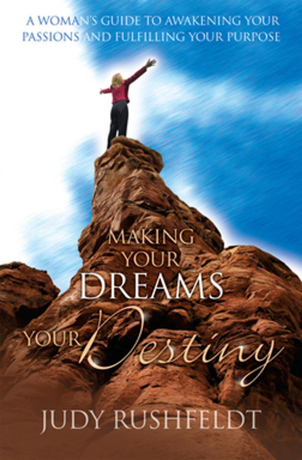 Big bigCover of Making Your Dreams Your Destiny