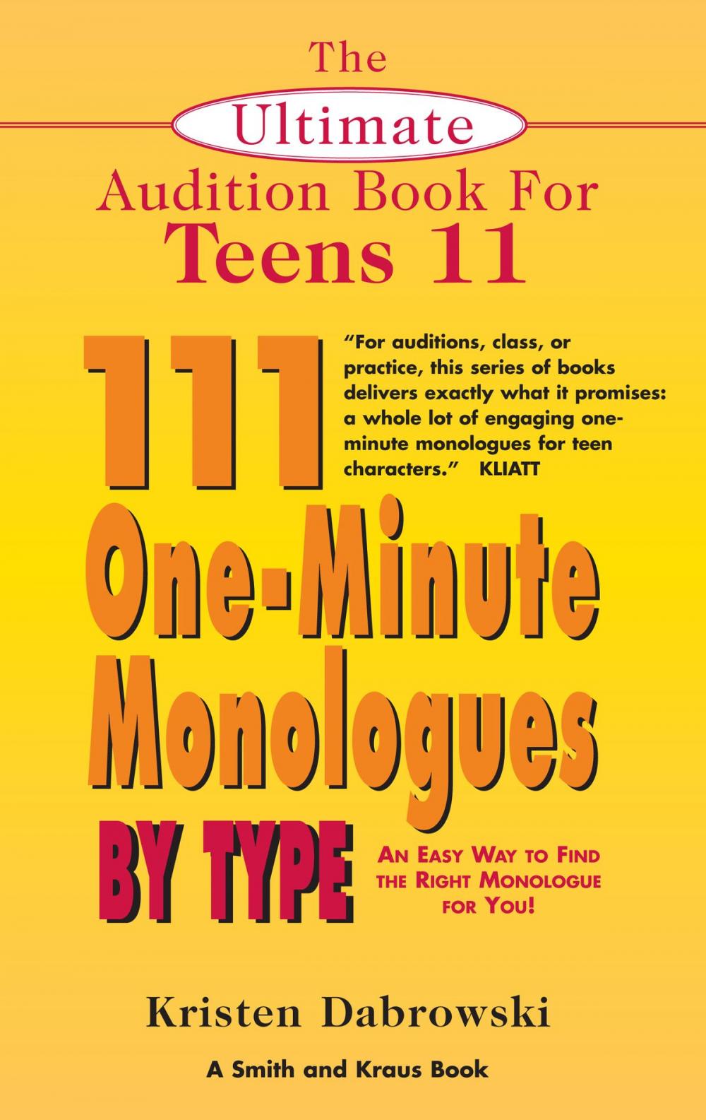 Big bigCover of The Ultimate Audition Book for Teens Volume 11: 111 One-Minute Monologues by Type