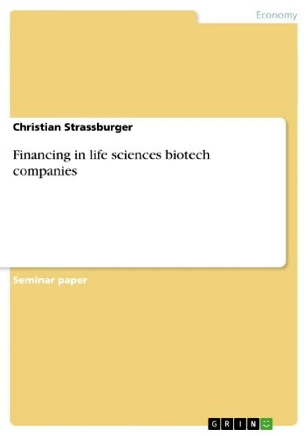 Big bigCover of Financing in life sciences biotech companies