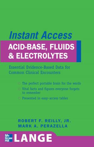 Cover of the book LANGE Instant Access Acid-Base, Fluids, and Electrolytes by Michael Jang, Alessandro Orsaria