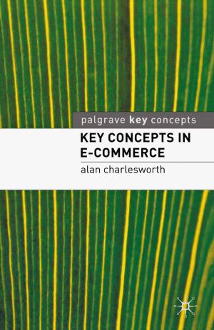 Cover of the book Key Concepts in e-Commerce by Justin Orgeron