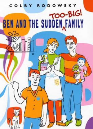 Cover of the book Ben and the Sudden Too-Big Family by Мария Парр
