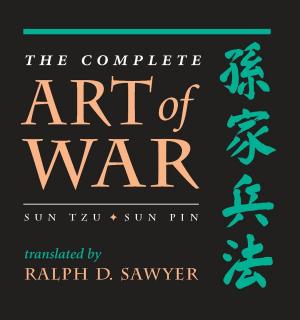 Cover of the book The Complete Art Of War by Alan de Queiroz