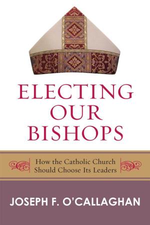 Cover of the book Electing Our Bishops by Stephen Eric Bronner