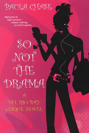 Cover of the book So Not The Drama: by Noelle Mack