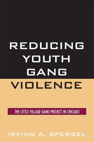 Cover of the book Reducing Youth Gang Violence by Judith Lorber, Lisa Jean Moore, Purchase College, State University of New York