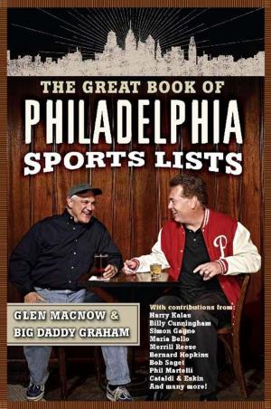 Cover of the book The Great Book of Philadelphia Sports Lists by Ann Shoket, Editors of Seventeen Magazine