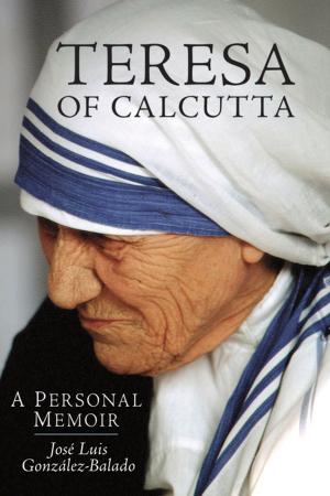 Cover of the book Teresa of Calcutta by Pía Septién