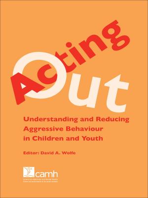 Cover of the book Acting Out by Lori E. Ross, PhD, Cindy-Lee Dennis, RN, PhD