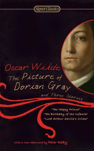 Cover of the book The Picture of Dorian Gray and Three Stories by Tantum Collins, David Silverman, Chris Fussell, Gen. Stanley McChrystal