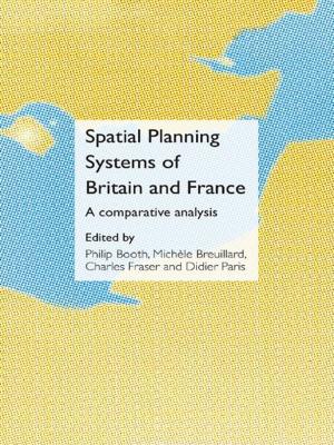 Cover of the book Spatial Planning Systems of Britain and France by G. Wilson Knight