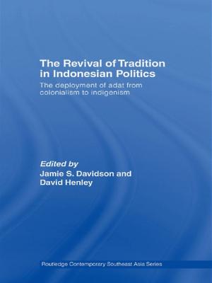 Cover of the book The Revival of Tradition in Indonesian Politics by Emanuel de Kadt, Gavin Williams