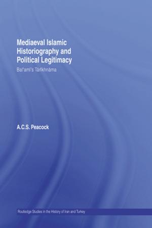 Book cover of Mediaeval Islamic Historiography and Political Legitimacy