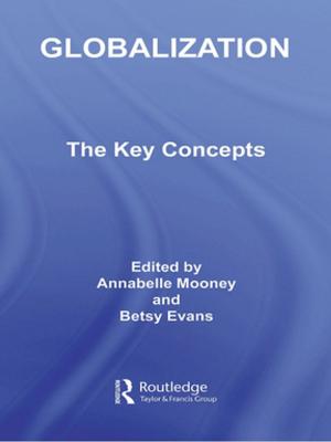 Cover of the book Globalization: The Key Concepts by Marcello Giovanelli