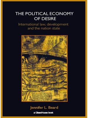 Cover of the book The Political Economy of Desire by Wolfe, W Beran