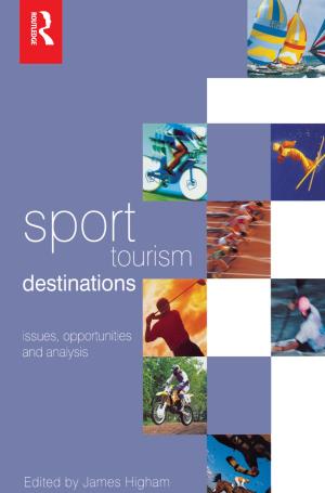 Cover of the book Sport Tourism Destinations by Eric J. Hunter