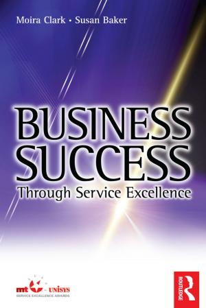 Cover of the book Business Success Through Service Excellence by David McDonald, Greg Ruiters